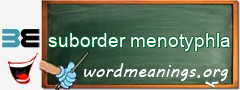 WordMeaning blackboard for suborder menotyphla